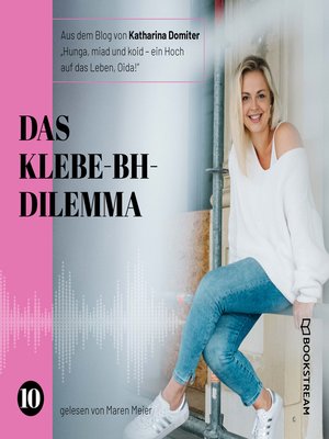 cover image of Das Klebe-BH-Dilemma--Hunga, miad & koid--Ein Hoch aufs Leben, Oida!, Folge 10